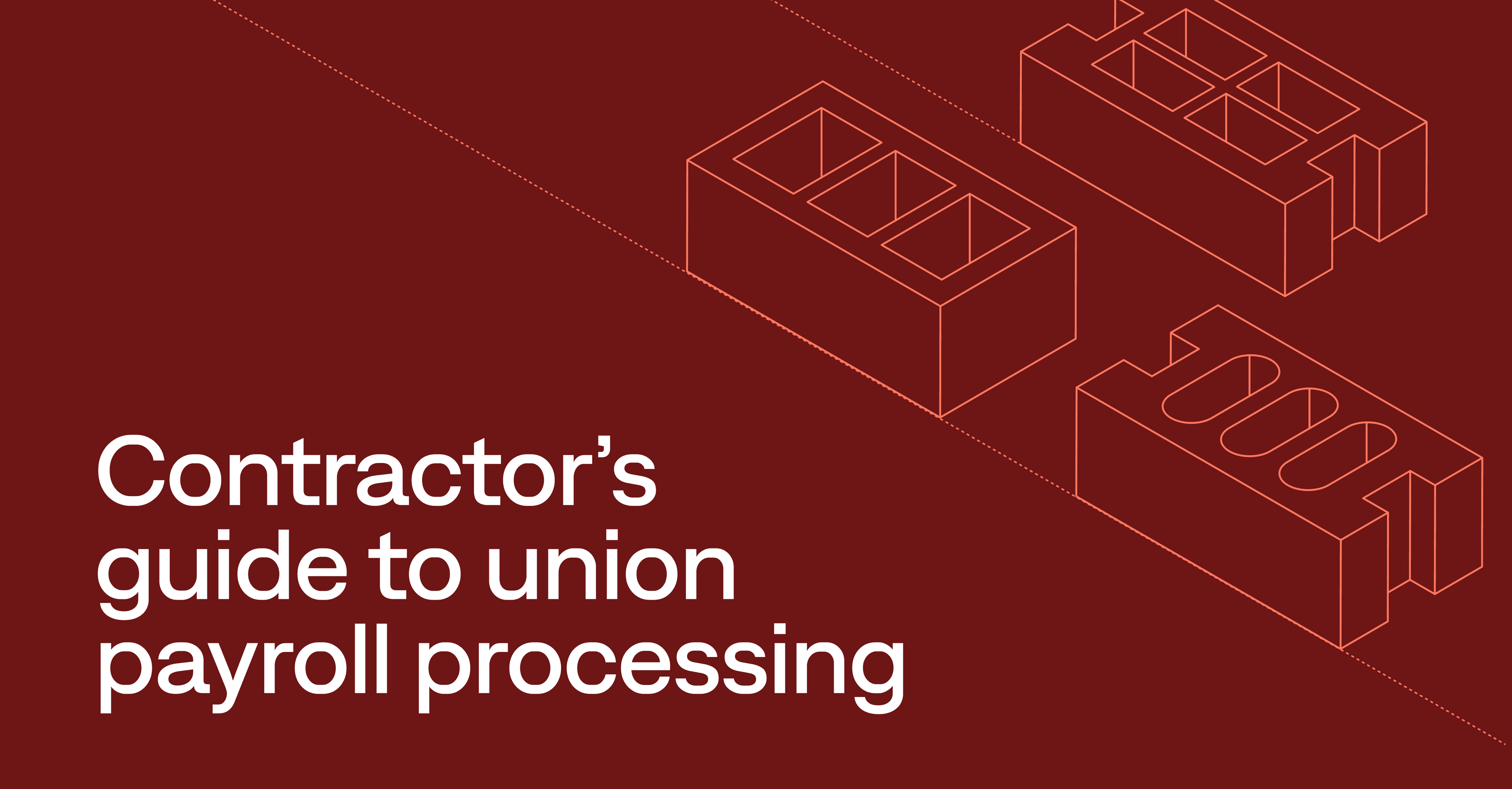 A contractor’s guide to union payroll processing