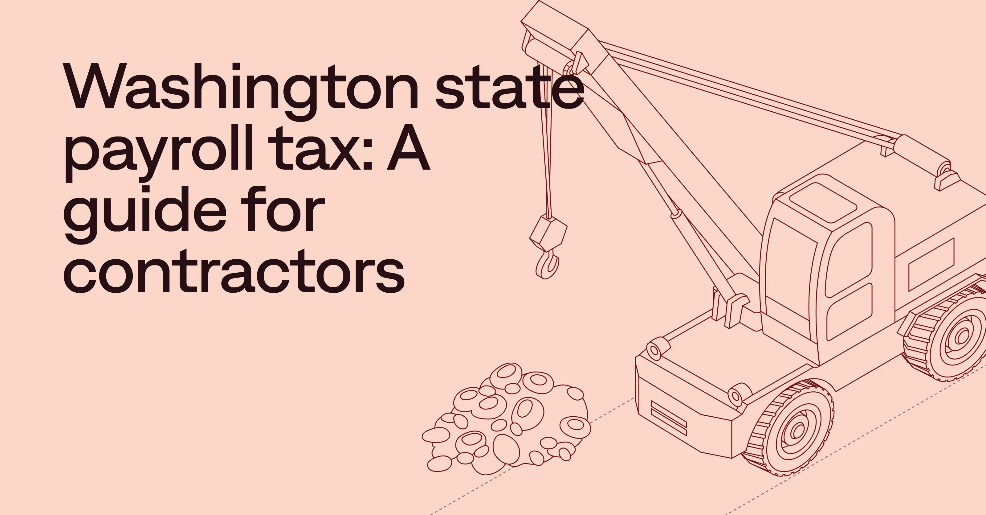 Washington state payroll tax: A guide for contractors
