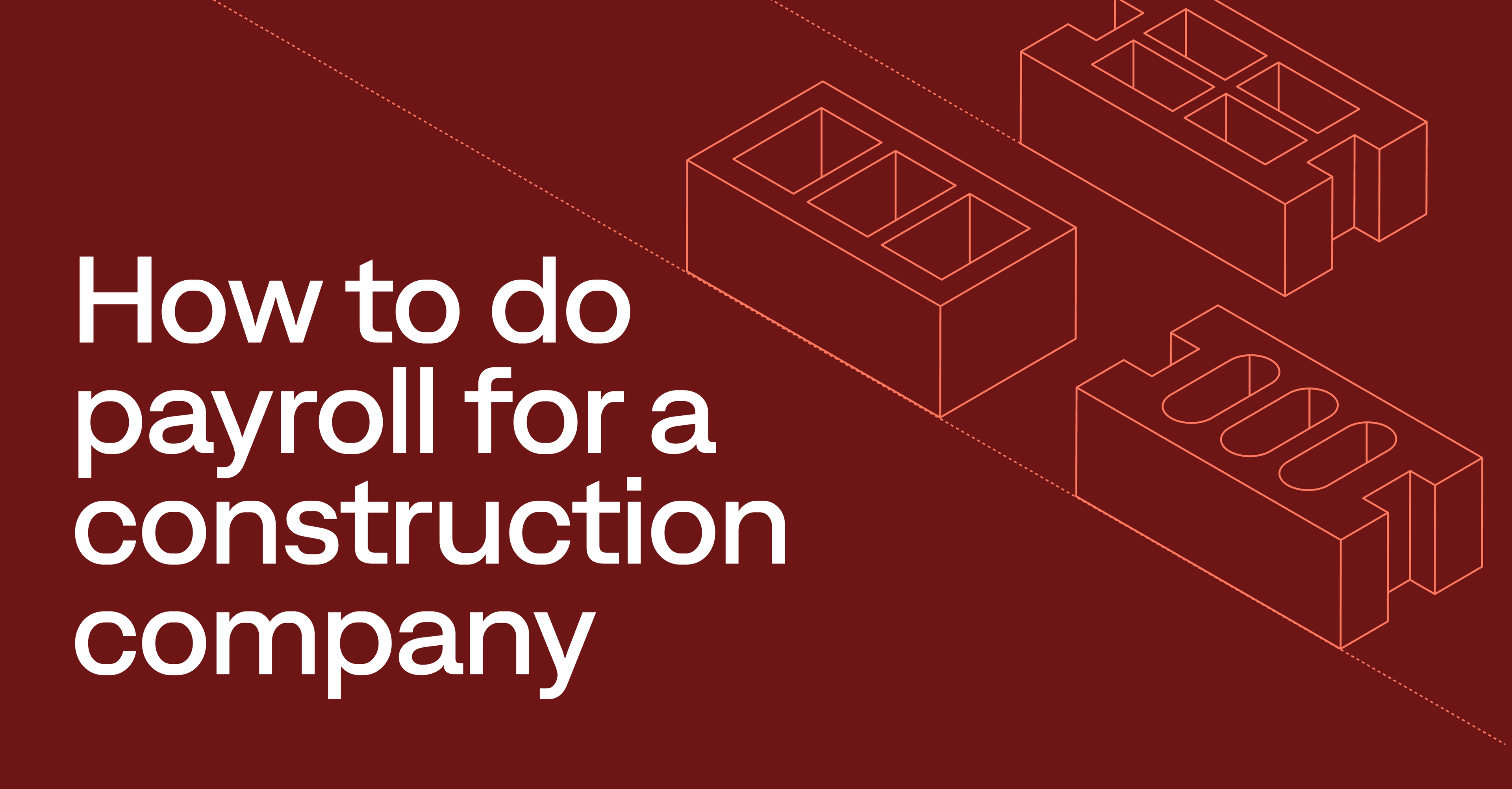 How to do payroll for a construction company: Step-by-step guide