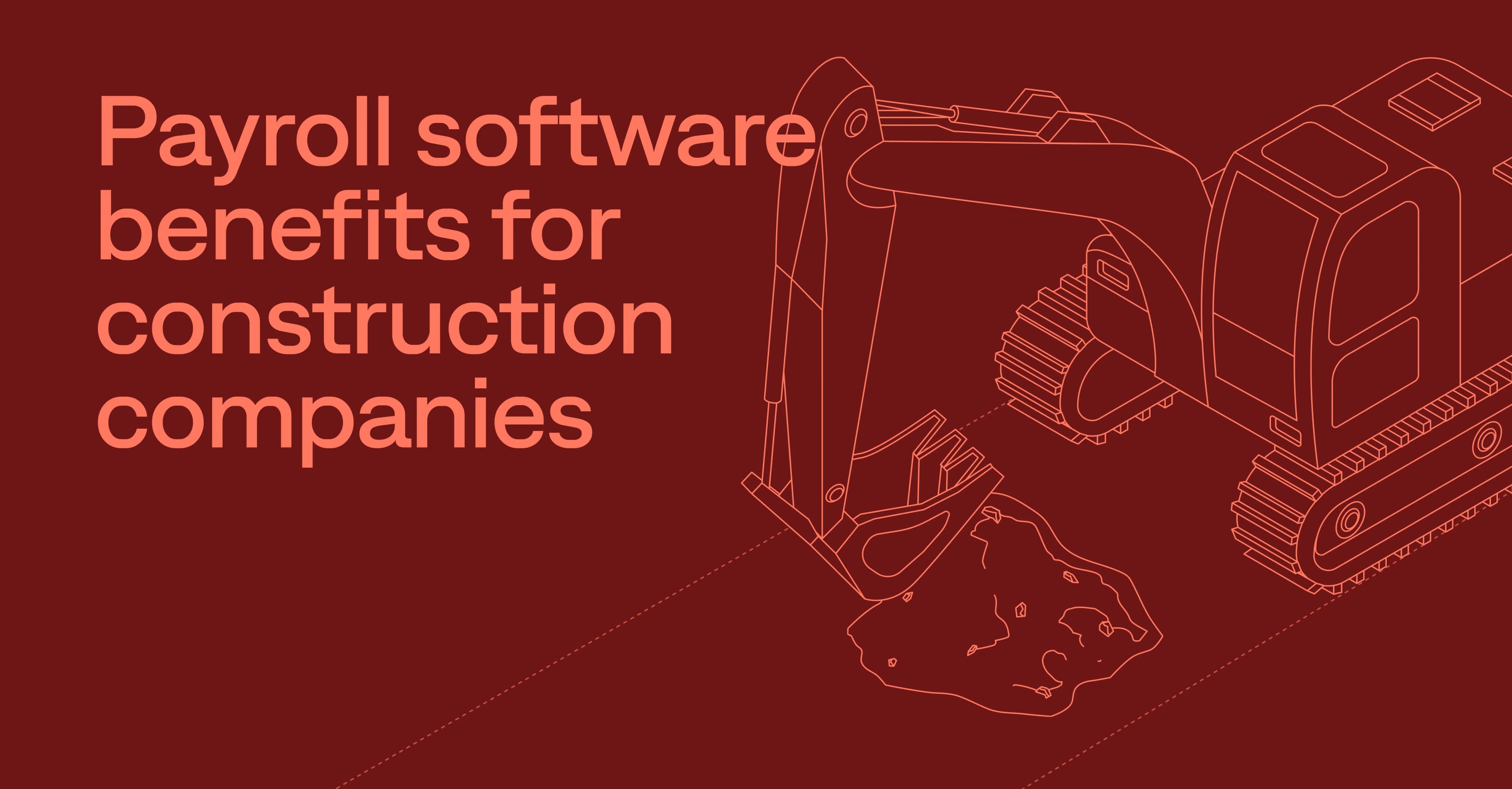 Construction-specific payroll software: Benefits for contractors