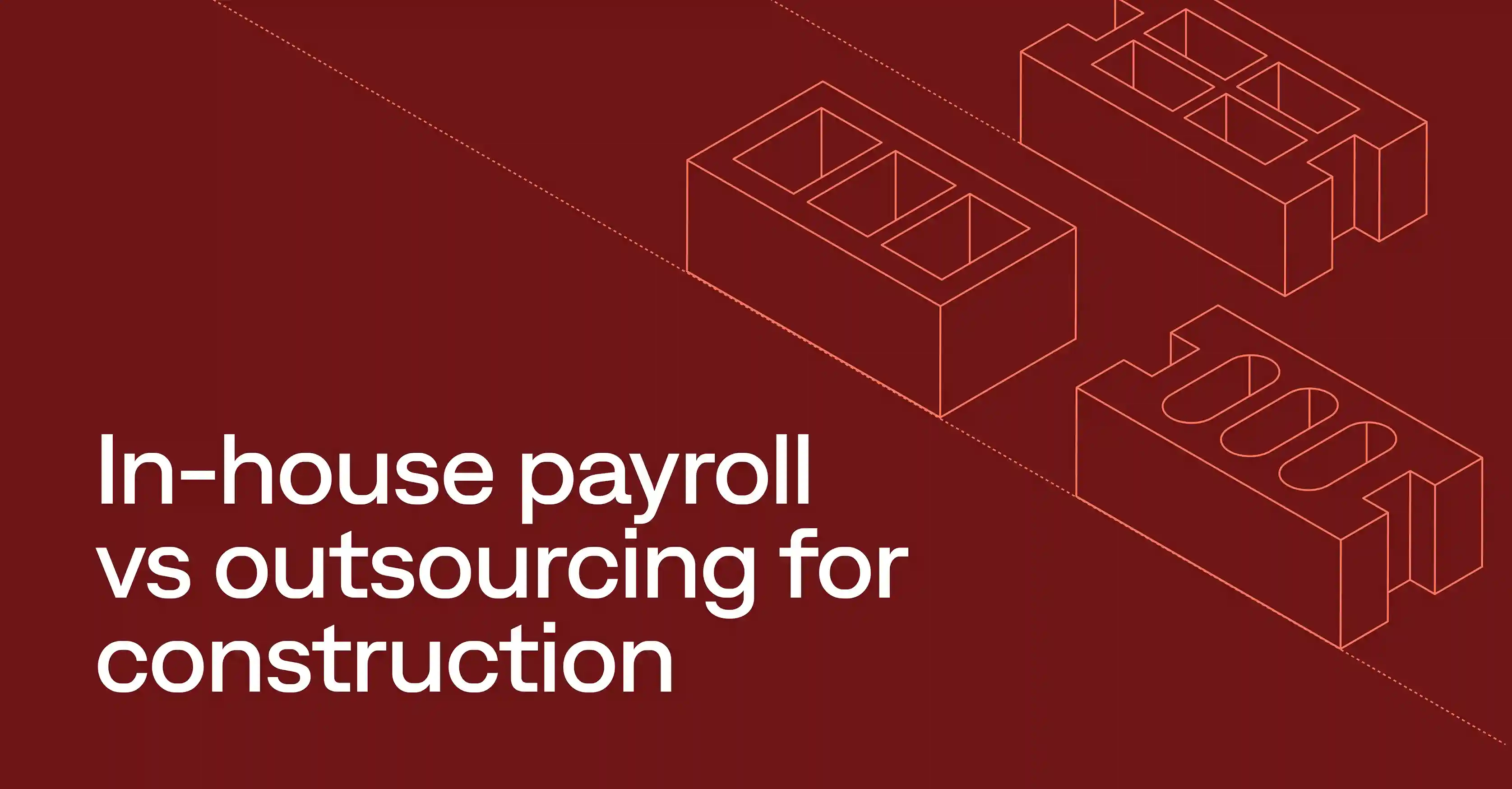 A guide to in-house payroll vs. outsourcing for construction companies