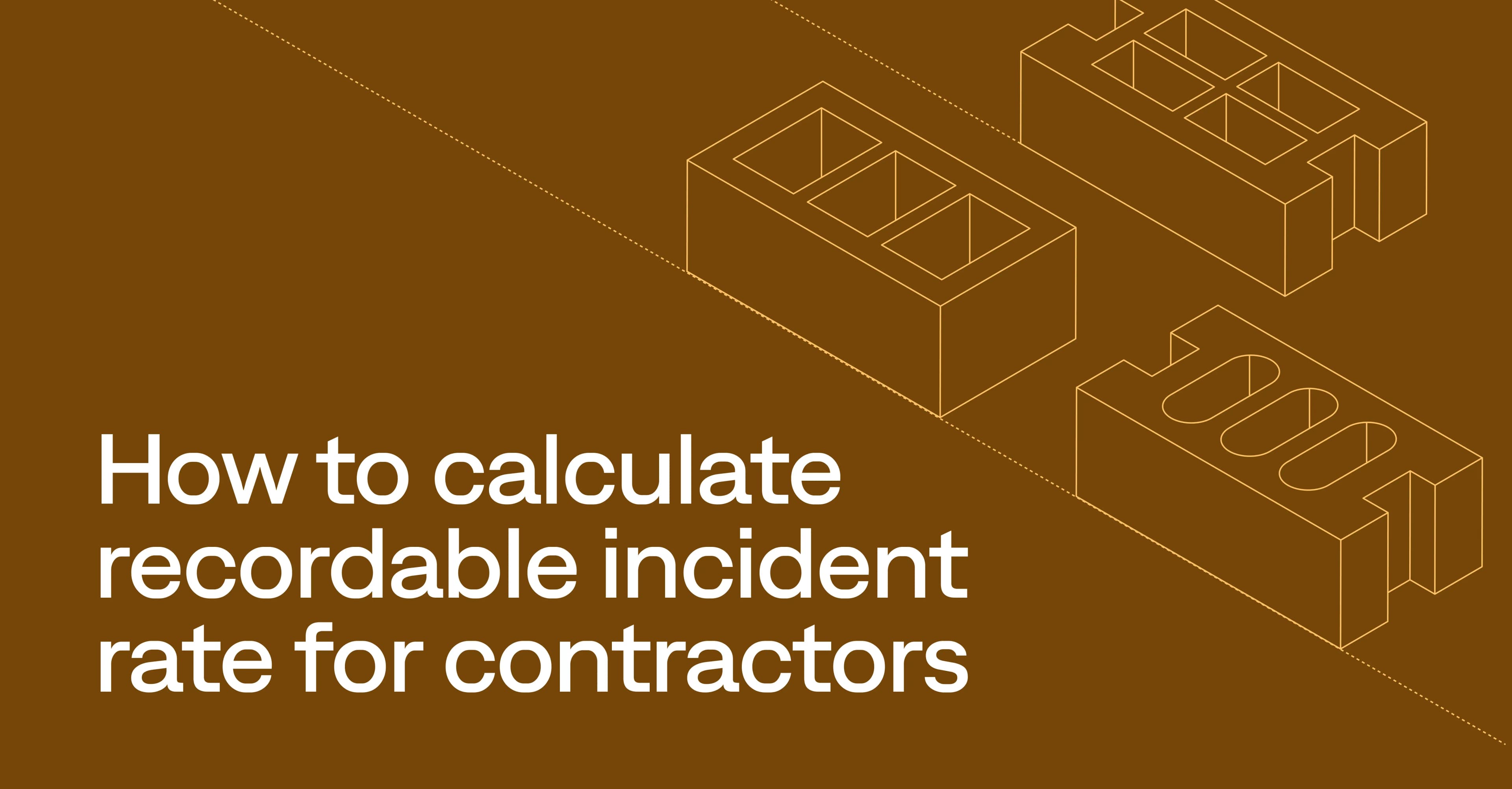 Contractors’ guide to calculating recordable incident rates