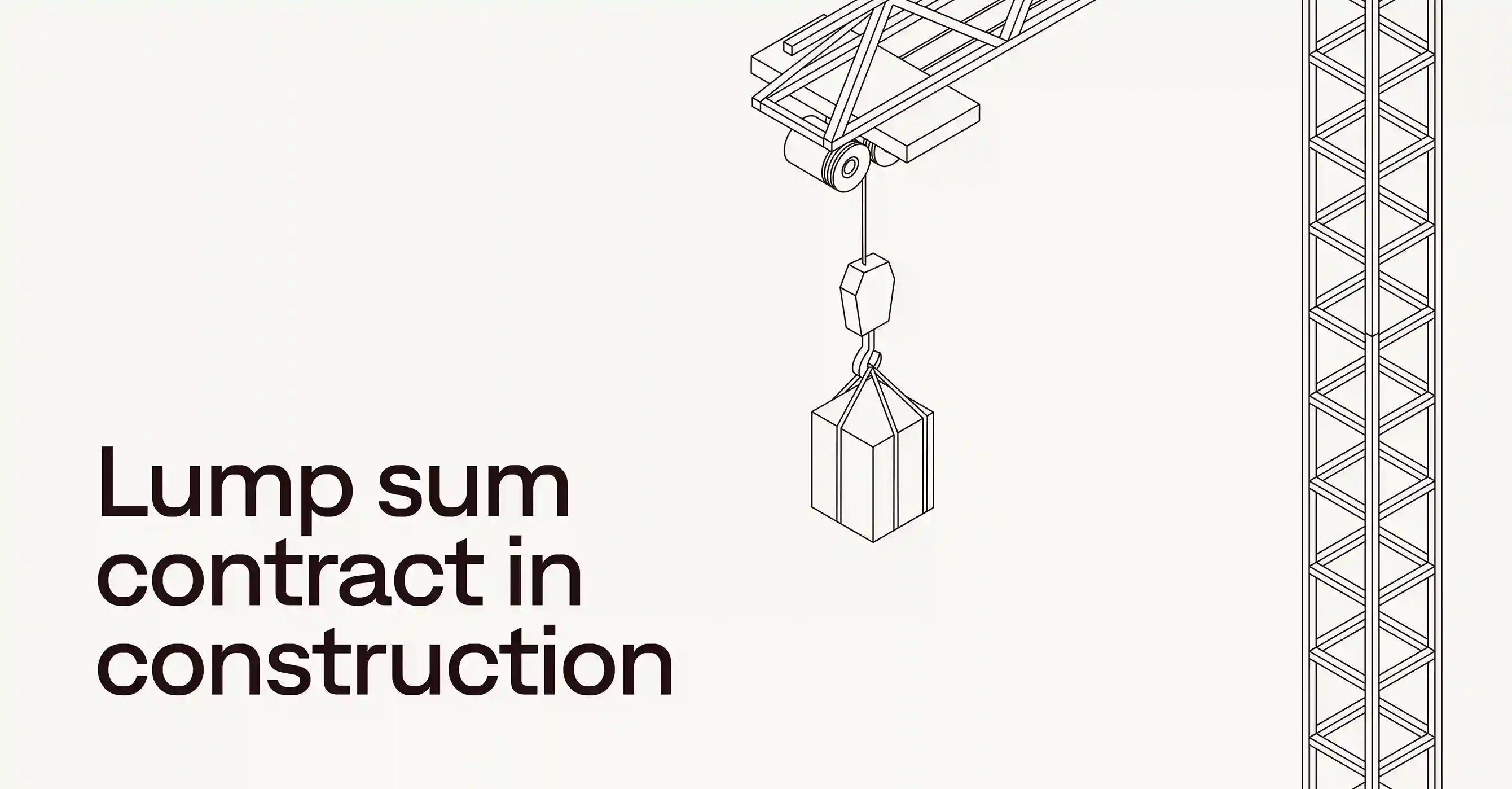 Lump sum contracts: A guide for contractors