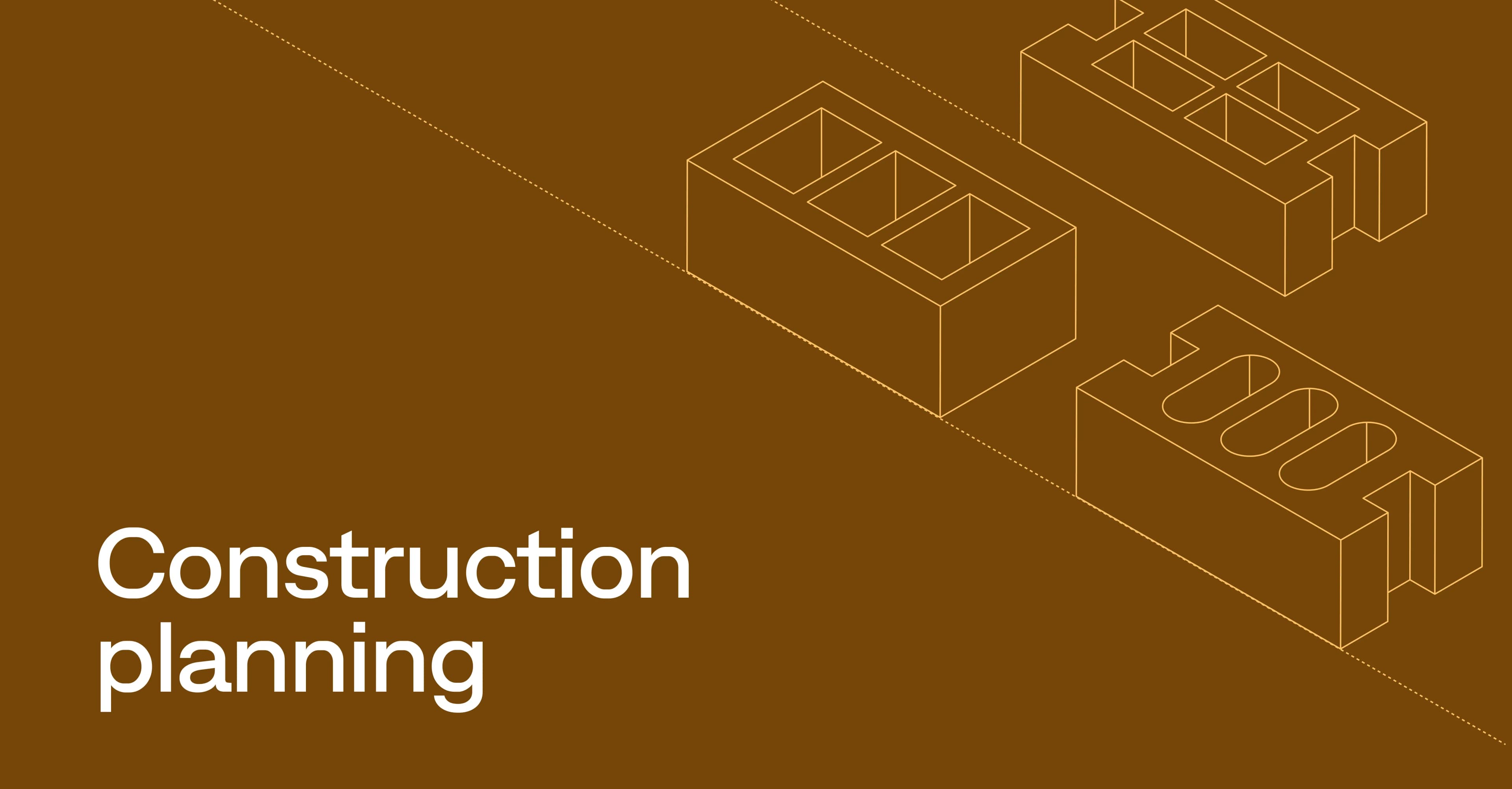 What is construction planning? Benefits, steps, and top tips