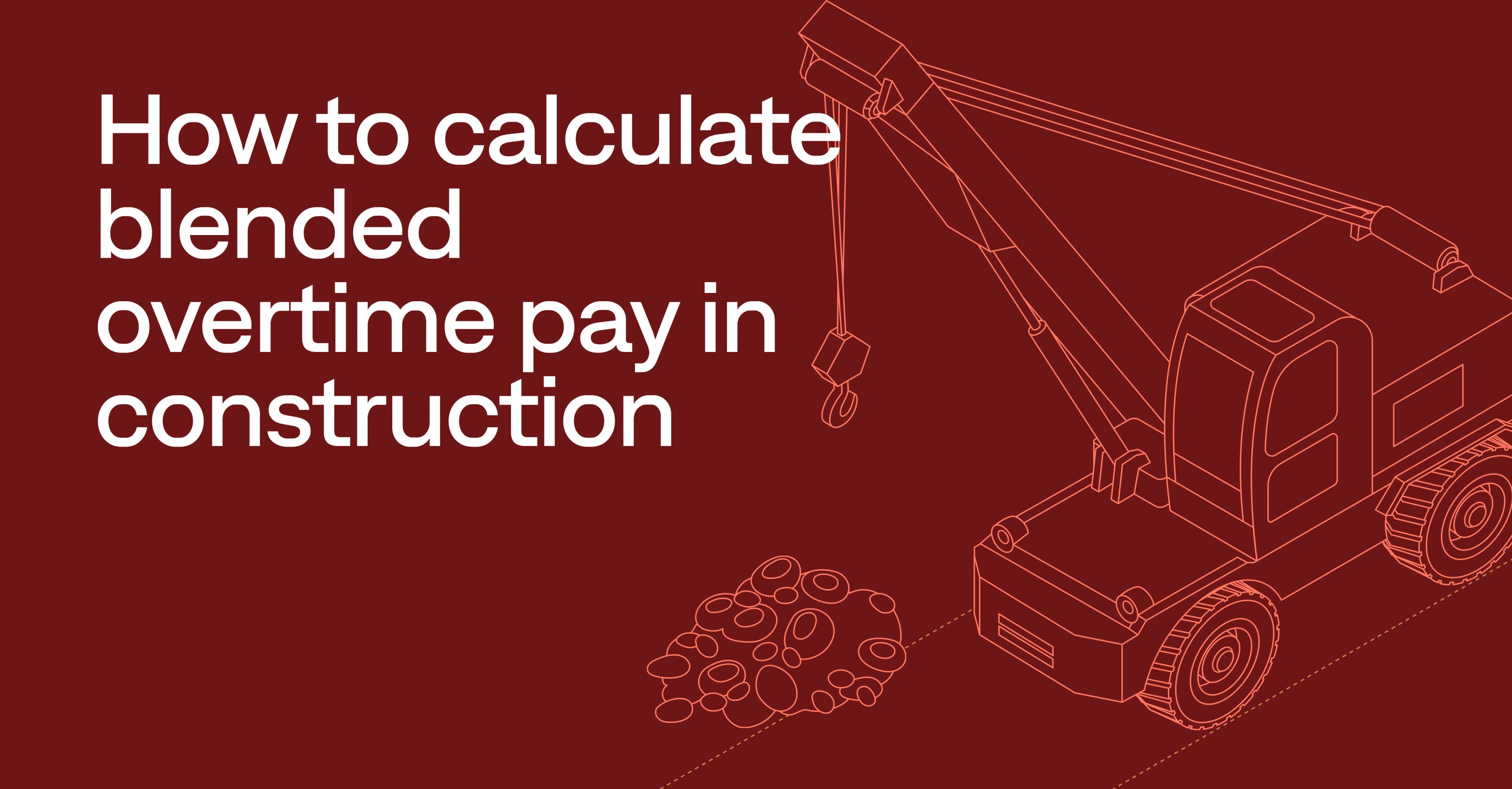 How to calculate blended overtime pay: Contractor’s guide