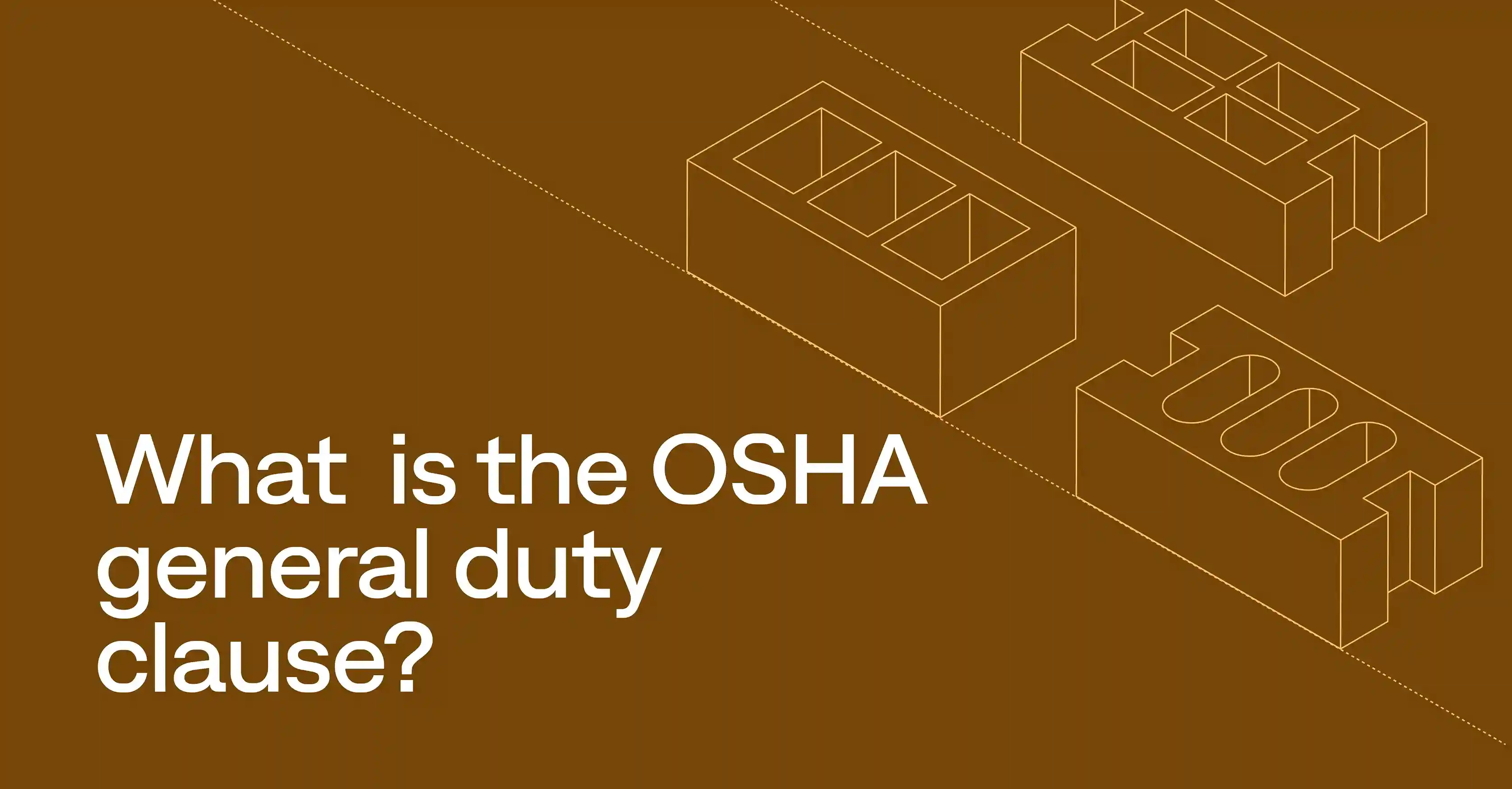 OSHA General Duty Clause: Rules for safe jobsites