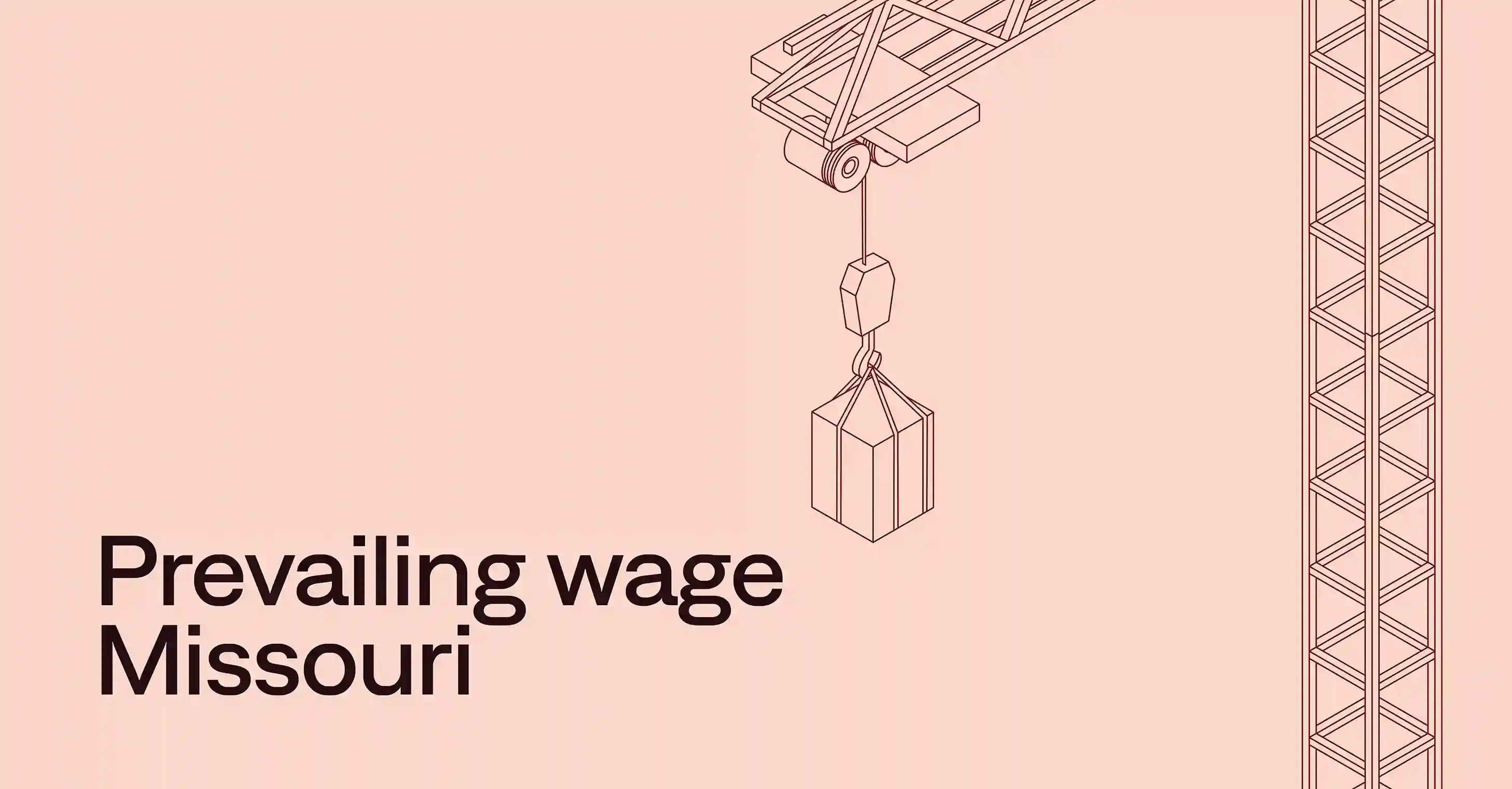 Prevailing wage in Missouri: Guide for contractors