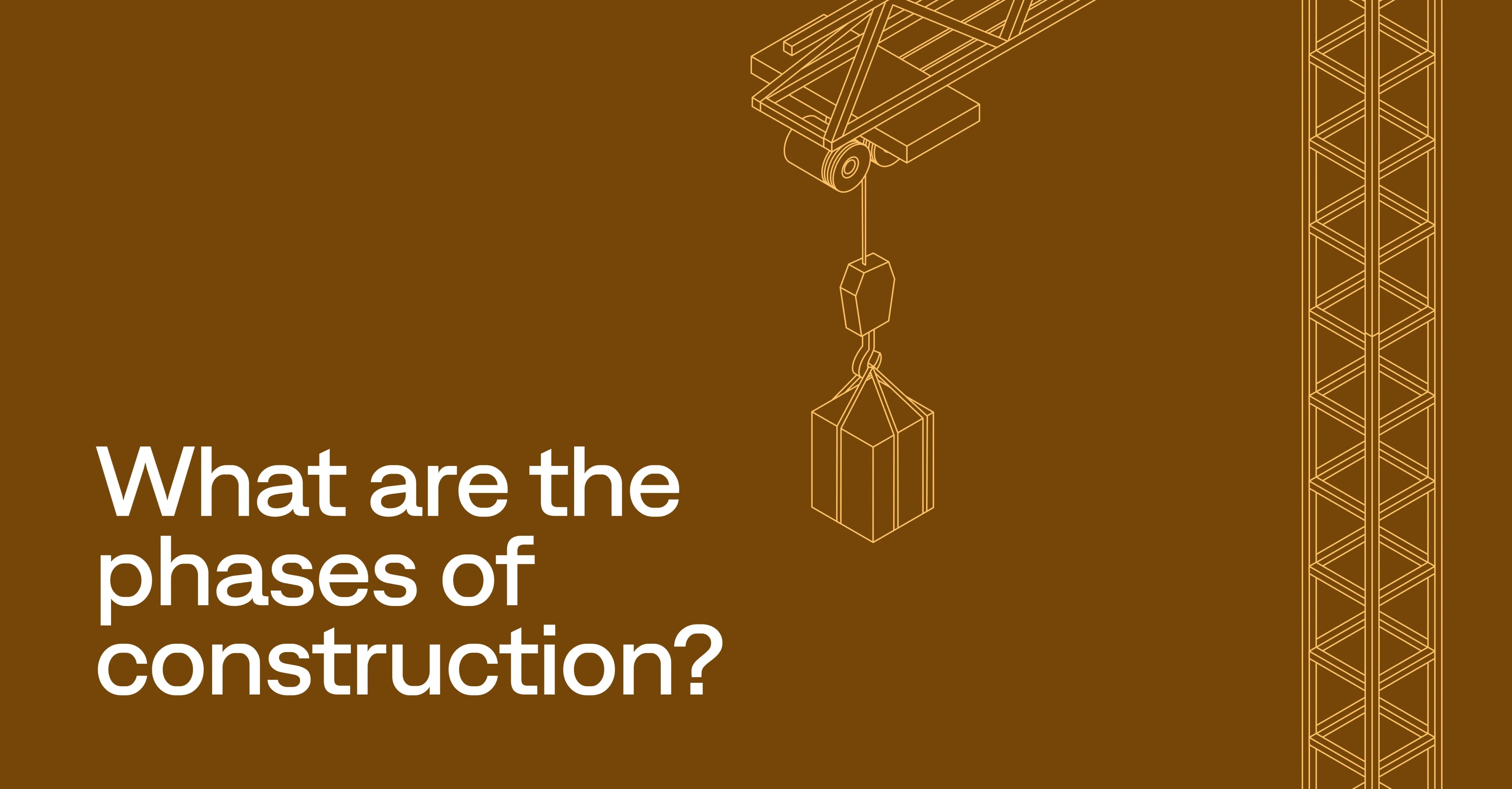 What are the phases of construction? Guide for contractors
