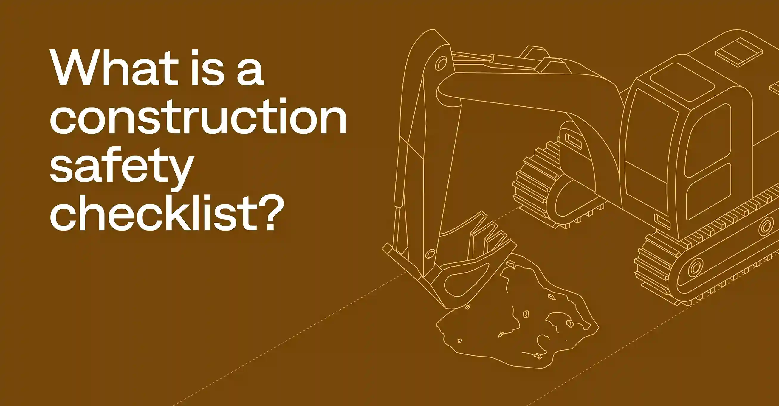 How to build a practical construction safety checklist