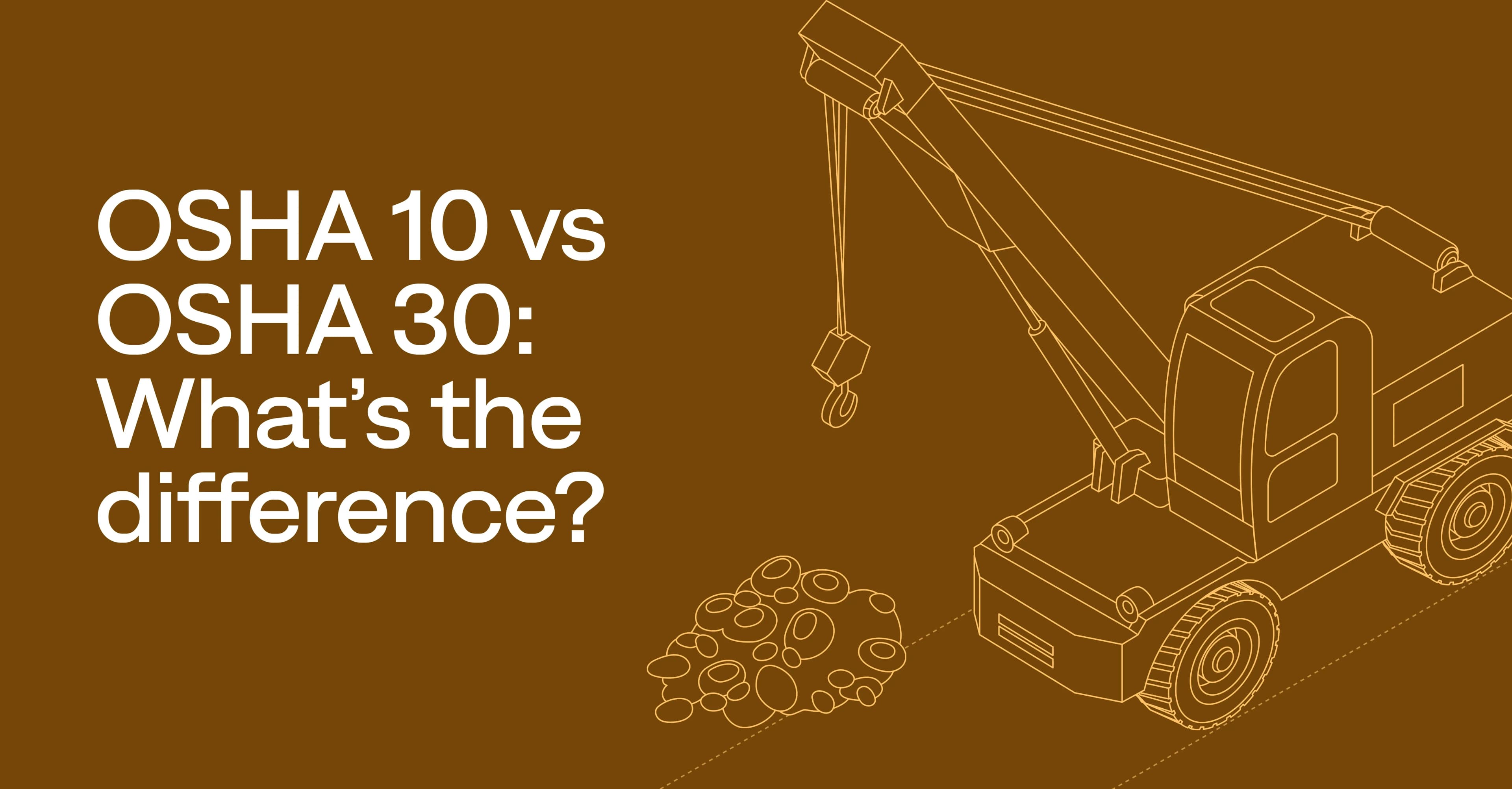 OSHA 10 vs. OSHA 30: Comparing key differences between the two courses
